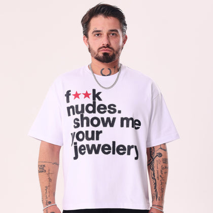 F**k Nudes Show Me Your Jewelry White Boxy Fit T-Shirt